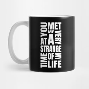 You Met Me Mug